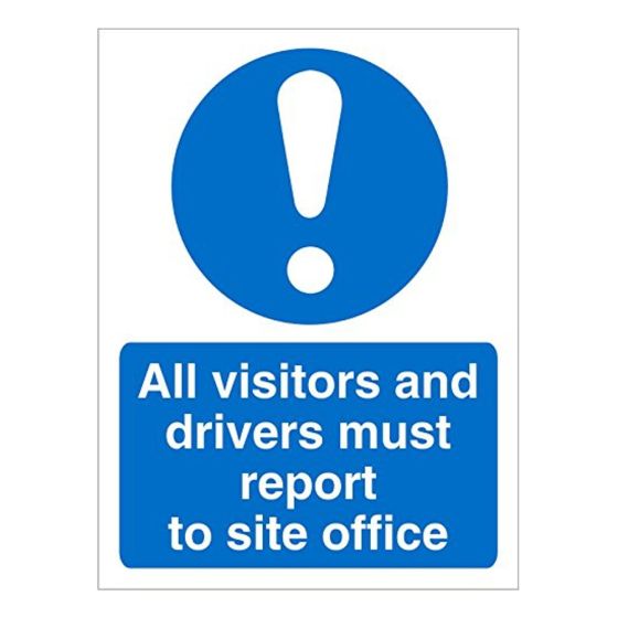 'Report To Site Office' Sign 400mm x 350mm Semi Rigid Plastic