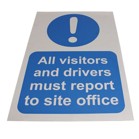All Drivers And Visitors Report To Site Office Foamex Sign