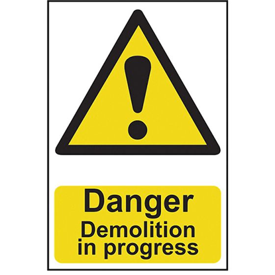 Danger Demolition In Progress - PVC 400 x 600mm by Scan - 4106