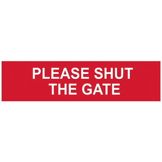 Please Shut The Gate - PVC 200 x 50mm by Scan - 5250