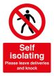 Self Isolating, Leave Deliveries Sign (Foam)