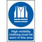 High Visibility Clothing Must Be Worn In This Area - PVC 200 x 300mm S/R-1mm