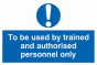 Self Adhesive Label - Trained Personnel Only