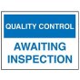 "Awaiting Inspection" Quality Control Sign 300x200mm