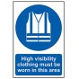High Visibility Clothing Must Be Worn In This Area - PVC 200 x 300mm S/R-1mm