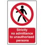 Strictly No Admittance To Unauthorised Persons - PVC 400 x 600mm by Scan - 4052