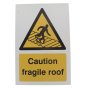 Caution Fragile Roof Sign 240x360mm Foamex 3mm for Construction Sites
